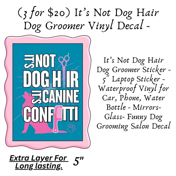 🤗3/$20.00/It's Not Dog Hair Dog Groomer Vinyl Decal/Pink & Green/Extra layer - Picture 1 of 3